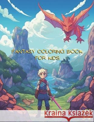 Fantasy Coloring Book For Kids Fran J Ruiz Munoz Fco   9798397501637 Independently Published - książka