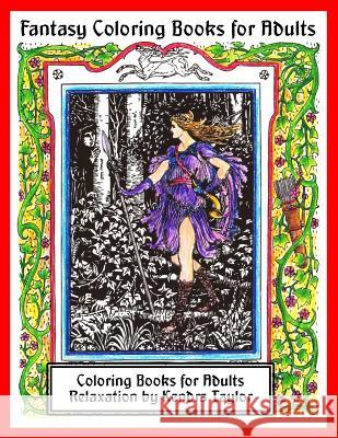 Fantasy Coloring Books for Adults: Coloring Books for Adults Relaxation by Kendra Taylor Kendra Taylor 9781979434843 Createspace Independent Publishing Platform - książka