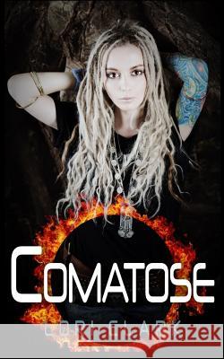 Fantasy: Comatose: A Fantasy, Romance, Adventure Book Lori Clark 9781544827438 Createspace Independent Publishing Platform - książka