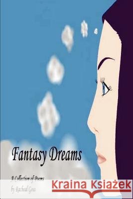 Fantasy Dreams Racheal Goss 9781463655389 Createspace - książka