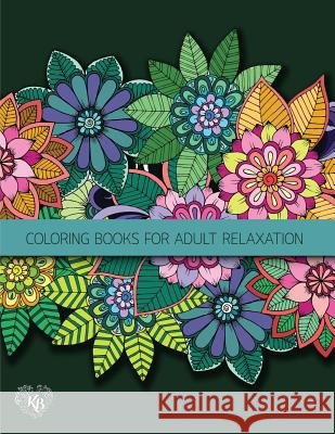 Fantasy Fairies Flowers Jungle Decorative Adult Coloring Book: Anti stress Adults Coloring Book to Bring You Back to Calm & Mindfulness Bury, Kierra 9781545153451 Createspace Independent Publishing Platform - książka