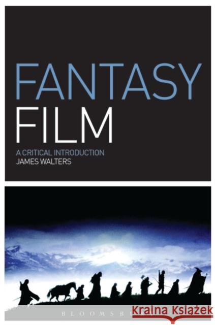 Fantasy Film: A Critical Introduction Walters, James 9781847883087  - książka