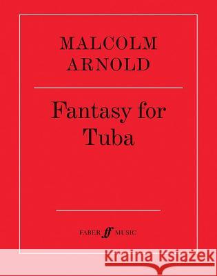 Fantasy for Tuba: Part(s) Malcolm Arnold   9780571503247 Faber Music Ltd - książka