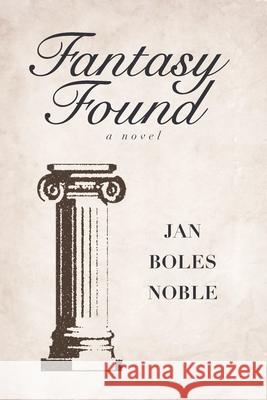 Fantasy Found Jan Boles Noble 9781644621455 Page Publishing, Inc - książka