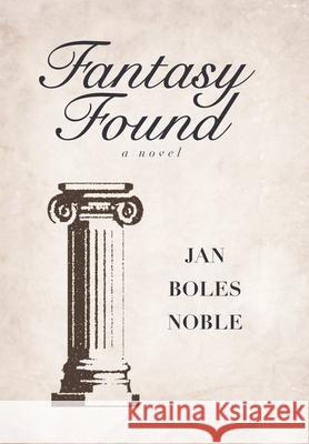 Fantasy Found Jan Boles Noble 9781644621479 Page Publishing, Inc - książka