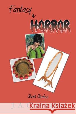 Fantasy & Horror Short Stories J A Graffagnino 9781504969086 Authorhouse - książka