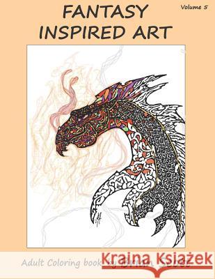 Fantasy Inspired Art Vol 5: Adult Coloring Book Brian Scott 9781072098539 Independently Published - książka