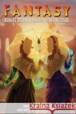 Fantasy Magazine, December 2015 (Queers Destroy Fantasy! Special Issue) Christopher Barzak Liz Gorinsky Matthew Cheney 9781519555403 Createspace Independent Publishing Platform - książka