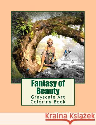 Fantasy of Beauty: Grayscale Art Coloring Book Cheryl Korotky 9781978152885 Createspace Independent Publishing Platform - książka