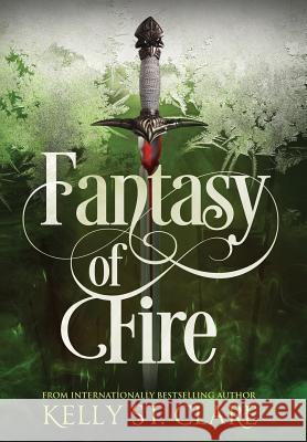 Fantasy of Fire Kelly S Melissa Scott Damonza 9780648042440 Kelly St. Clare - książka