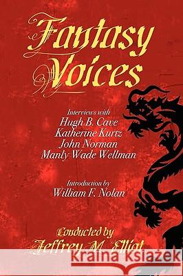 Fantasy Voices: Interviews with Fantasy Authors Elliot, Jeffrey M. 9780893702465 Borgo Press - książka