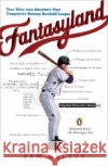 Fantasyland: A Sportswriter's Obsessive Bid to Win the World's Most Ruthless Fantasy Baseball League Sam Walker 9780143038436 Penguin Books