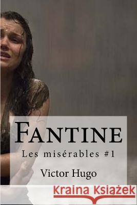 Fantine: Les miserables #1 Edibook 9781533138224 Createspace Independent Publishing Platform - książka