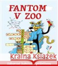 Fantom v ZOO - Zábavné luštění s příběhem Libor Drobný 9788076980440 Pierot - książka