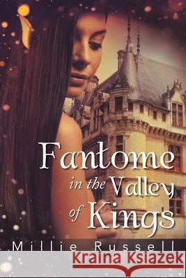 Fantome in the Valley of Kings Millie Russell 9781479736522 Xlibris Corporation - książka