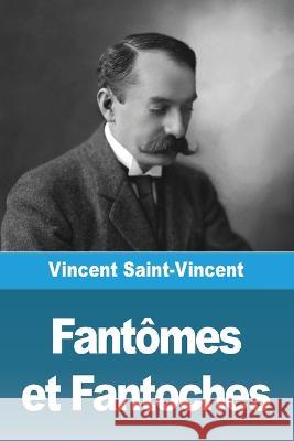 Fantomes et Fantoches Vincent Saint-Vincent   9783988810656 Prodinnova - książka