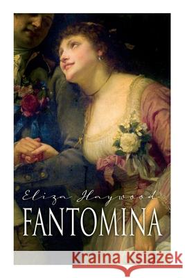 Fantomina: Love in a Maze Eliza Haywood 9788027341801 e-artnow - książka