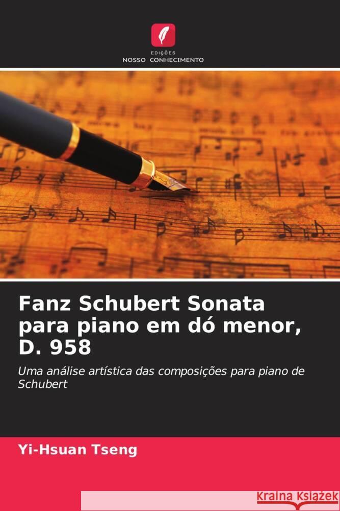 Fanz Schubert Sonata para piano em dó menor, D. 958 Tseng, Yi-Hsuan 9786206508441 Edições Nosso Conhecimento - książka