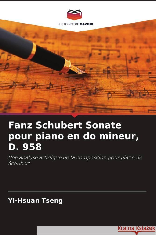 Fanz Schubert Sonate pour piano en do mineur, D. 958 Tseng, Yi-Hsuan 9786206508410 Editions Notre Savoir - książka