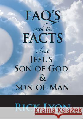 FAQ's With The FACTS - Volume 2: About Jesus Lyon, Rick 9781546478720 Createspace Independent Publishing Platform - książka