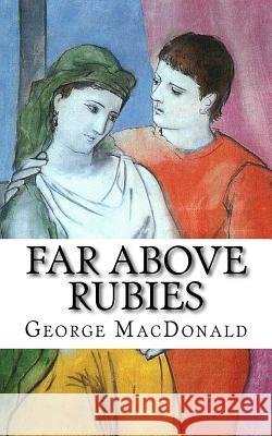 Far Above Rubies George MacDonald 9781983703768 Createspace Independent Publishing Platform - książka