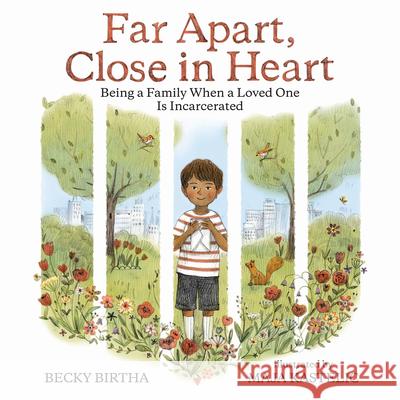 Far Apart, Close in Heart: Being a Family When a Loved One Is Incarcerated Becky Birtha Maja Kastelic 9780807512890 Albert Whitman & Company - książka