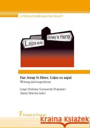 Far Away Is Here. Lejos es aquí : Writing and migrations  9783865965455 Frank & Timme - książka