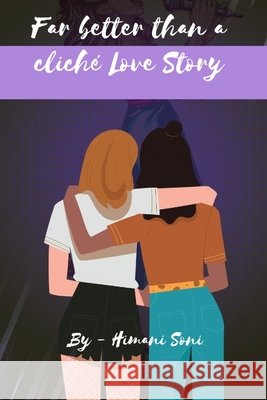 Far Better than a Cliché Love Story Soni, Himani 9798335053693 Independently Published - książka