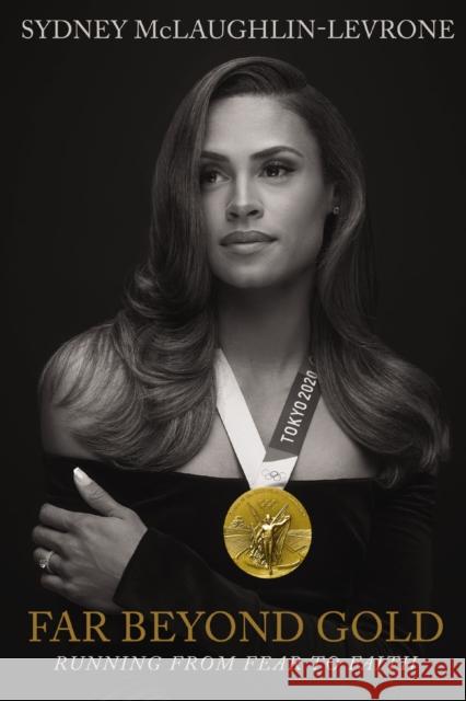 Far Beyond Gold: Running from Fear to Faith Sydney McLaughlin 9780785297994 Thomas Nelson Incorporated - książka