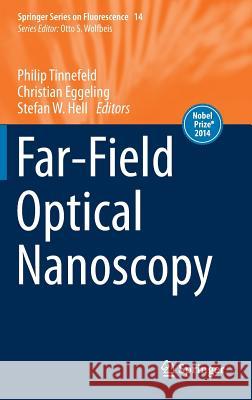 Far-Field Optical Nanoscopy Philip Tinnefeld Christian Eggeling Stefan W. Hell 9783662455463 Springer - książka