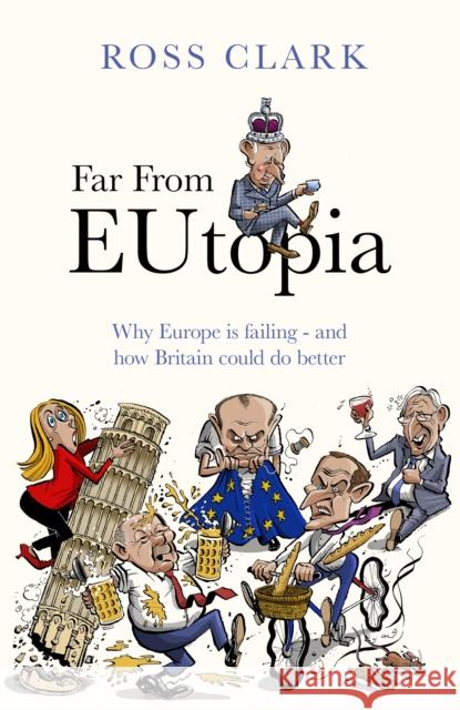 Far from Eutopia Ross Clark 9780349146980 Little, Brown Book Group - książka
