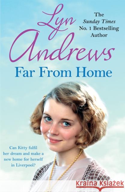 Far From Home: A young woman finds hope and tragedy in 1920s Liverpool Lyn Andrews 9781472246646  - książka