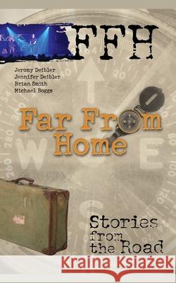 Far from Home: Stories from the Road Ffh 9781582292045 Howard Publishing Company - książka