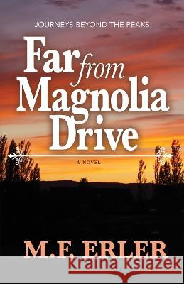 Far From Magnolia Drive M F Erler   9781944072827 First Steps Publishing - książka