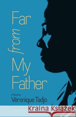 Far from My Father Vaeronique Tadjo Veronique Tadjo Amy Baram Reid 9780813935638 University of Virginia Press - książka