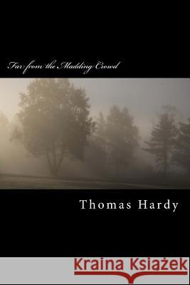 Far from the Madding Crowd Thomas Hardy 9780994317292 Thalassic Press - książka