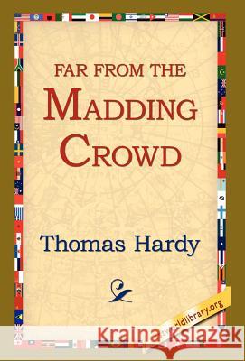 Far from the Madding Crowd Thomas Hardy 9781421808703 1st World Library - książka