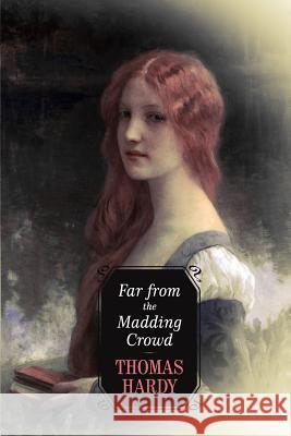 Far from the Madding Crowd Thomas, Defendant Hardy 9781511606189 Createspace - książka