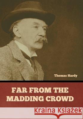 Far from the Madding Crowd Thomas Hardy   9781636379470 Bibliotech Press - książka