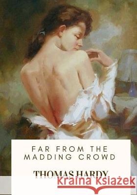 Far from the Madding Crowd Thomas Hardy 9781717503091 Createspace Independent Publishing Platform - książka