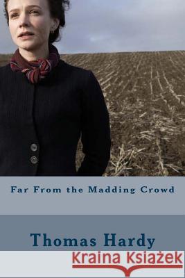 Far From the Madding Crowd Hardy, Thomas 9781718894488 Createspace Independent Publishing Platform - książka