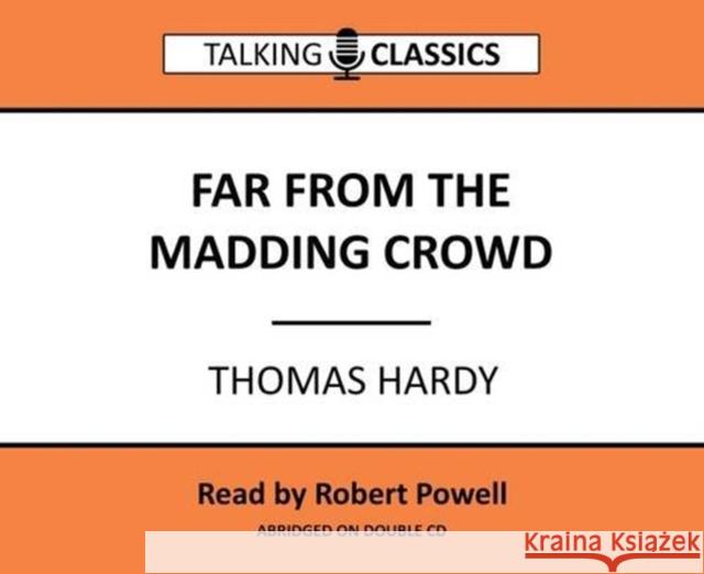 Far from the Madding Crowd Thomas Hardy Robert Powell  9781781961858 Fantom Films Limited - książka