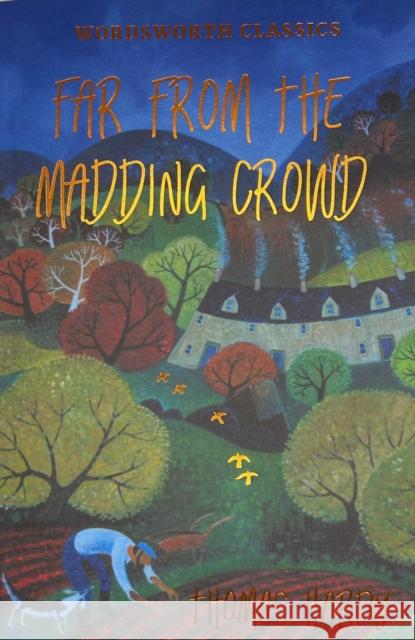 Far from the Madding Crowd Hardy Thomas 9781853260674 Wordsworth Editions Ltd - książka
