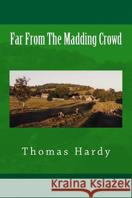 Far From The Madding Crowd Hardy, Thomas 9781984225467 Createspace Independent Publishing Platform - książka