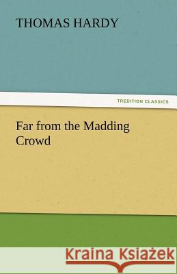 Far from the Madding Crowd Thomas Hardy   9783842447264 tredition GmbH - książka