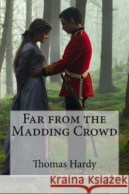 Far from the Madding Crowd Thomas Hardy Thomas Hardy Paula Benitez 9781541242241 Createspace Independent Publishing Platform - książka