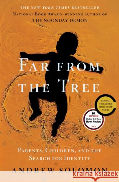 Far from the Tree: Parents, Children, and the Search for Identity Andrew Solomon 9780743236713 Scribner Book Company - książka