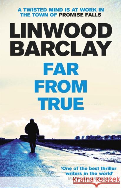 Far From True: (Promise Falls Trilogy Book 2) Linwood Barclay 9781409146513 Orion Publishing Co - książka