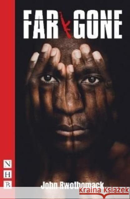 Far Gone John Rwothomack   9781839040733 Nick Hern Books - książka