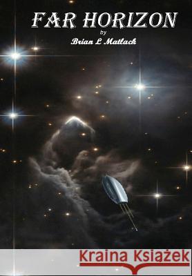 Far Horizon Brian Matlack 9781304686237 Lulu.com - książka